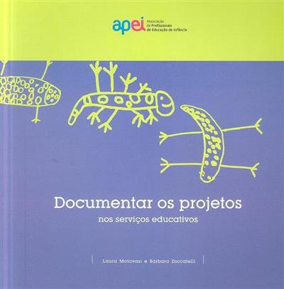 Documentar os Projetos nos Serviços Educativos Laura Malavasi APEI