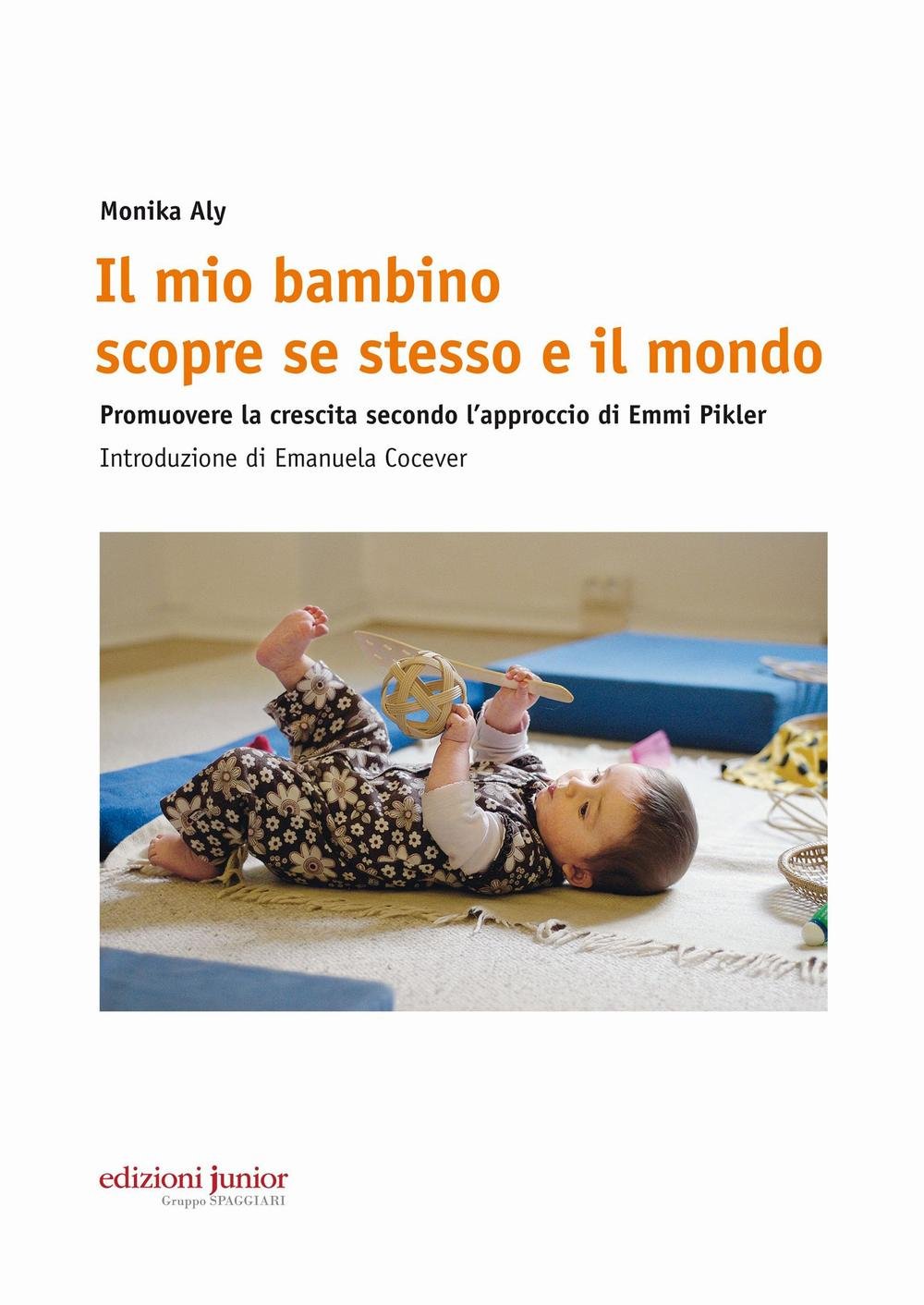 Il Mio Bambino Scopre se Stesso Monika Aly Pikler