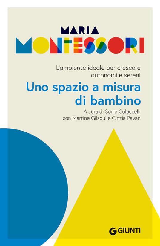 Maria Montessori uno Spazio a Misura di Bambino