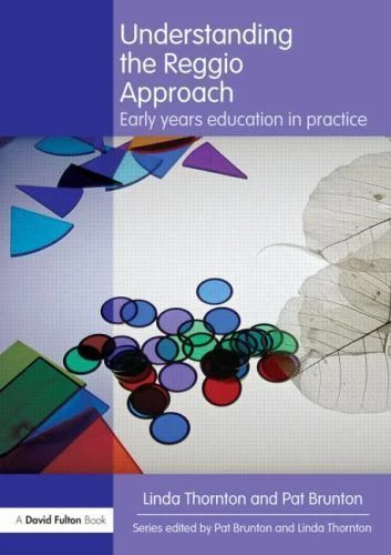 Understanding the Reggio Approach Linda Thornton