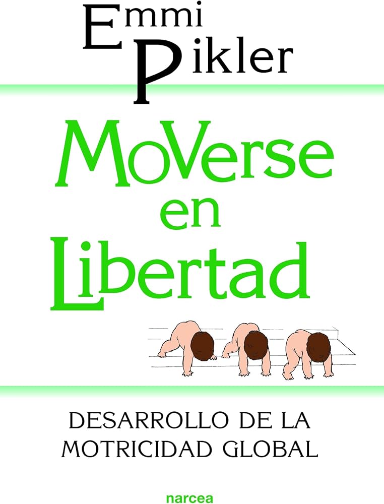 Moverse en Libertad Emmi Pikler