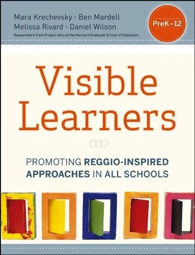 Visible Learners Reggio Inspired Approaches Wilson